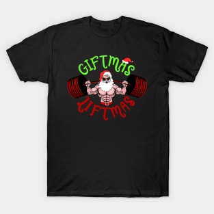 Merry Christmas Santa Giftmas Liftmas T-Shirt